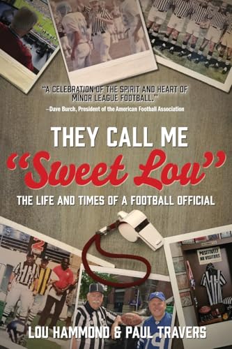 Beispielbild fr They Call Me "Sweet Lou": The Life and Times of a Football Official zum Verkauf von Ria Christie Collections