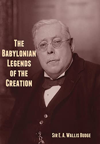 Beispielbild fr The Babylonian Legends of the Creation zum Verkauf von Buchpark
