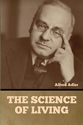 Imagen de archivo de The Science of Living a la venta por California Books
