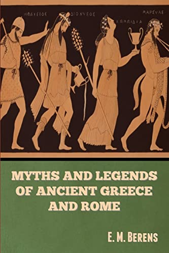 Stock image for Myths and Legends of Ancient Greece and Rome E. M. Berens for sale by PBShop.store US