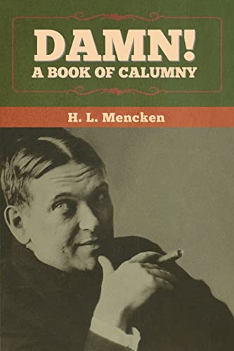 Stock image for Damn! A Book of Calumny for sale by California Books