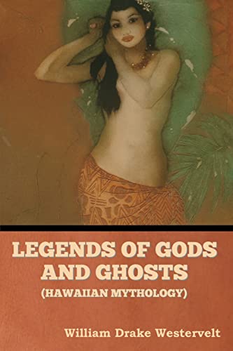 Beispielbild fr Legends of Gods and Ghosts (Hawaiian Mythology) zum Verkauf von Buchpark