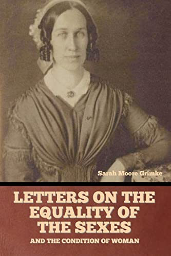 Stock image for Letters on the equality of the sexes, and the condition of woman for sale by Russell Books