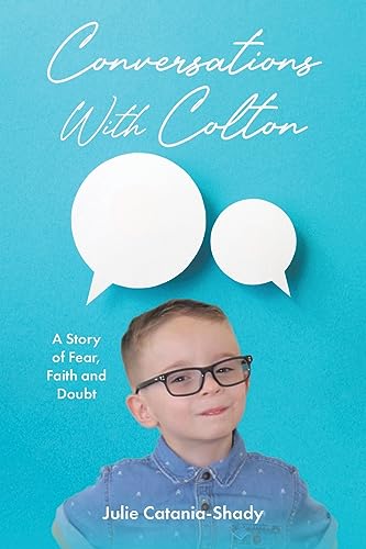 Stock image for Conversations With Colton: A Story of Fear, Faith and Doubt for sale by GreatBookPrices