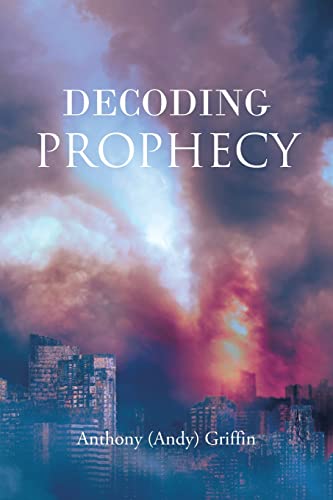 Imagen de archivo de Decoding Prophecy a la venta por GreatBookPrices