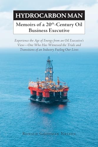 Imagen de archivo de Hydrocarbon Man Memoirs of a 20th-Century Oil Business Executive: Experience the Age of Energy from an Oil Executive's View "One Who Has Witnessed th a la venta por GreatBookPrices