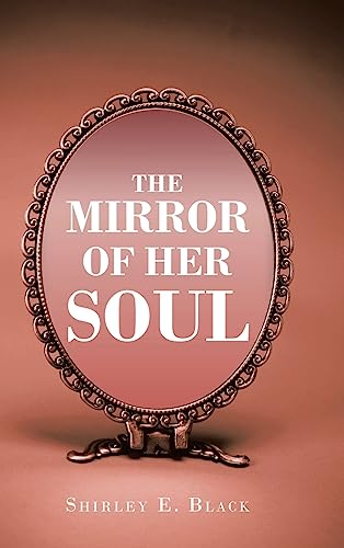 Stock image for The Mirror of Her Soul for sale by GreatBookPrices