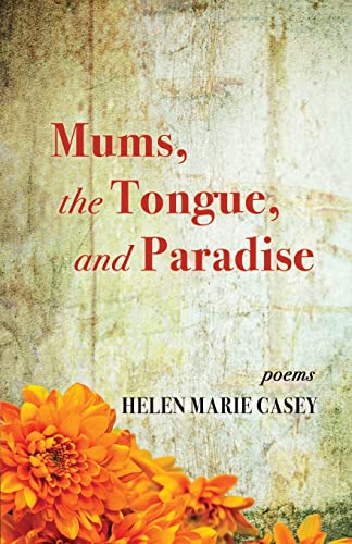 Stock image for Mums, the Tongue, and Paradise for sale by GreatBookPrices