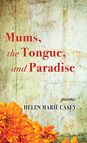 Stock image for Mums, the Tongue, and Paradise for sale by GreatBookPrices