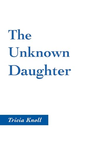 Stock image for The Unknown Daughter for sale by GreatBookPrices