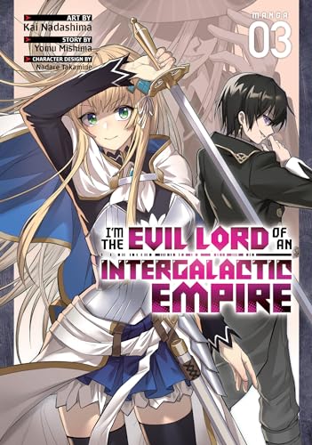 Stock image for I'm the Evil Lord of an Intergalactic Empire! (Manga) Vol. 3 [Paperback] Mishima, Yomu; Nadashima, Kai and Takamine, Nadare for sale by Lakeside Books