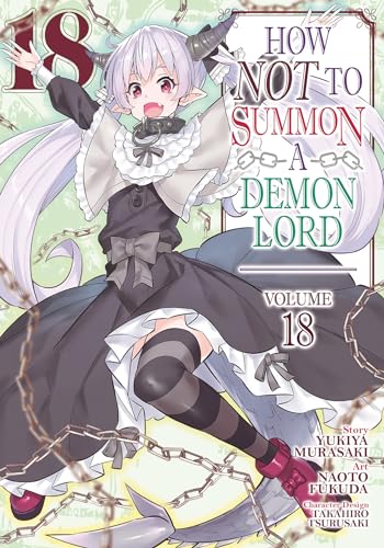 Imagen de archivo de How NOT to Summon a Demon Lord (Manga) Vol. 18 [Paperback] Murasaki, Yukiya; Fukuda, Naoto and Tsurusaki, Takahiro a la venta por Lakeside Books