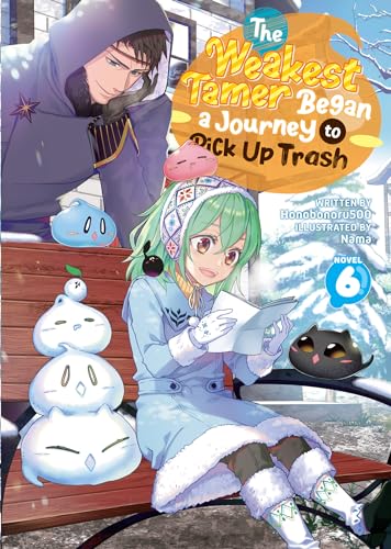 9798888434420: The Weakest Tamer Began a Journey to Pick Up Trash (Light Novel) Vol. 6