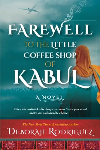 Stock image for Farewell to the Little Coffee Shop of Kabul for sale by California Books