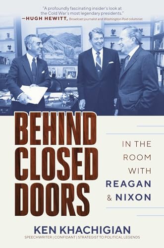 

Behind Closed Doors : In the Room with Reagan and Nixon