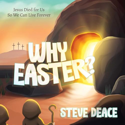 Stock image for Why Easter?: Jesus Died for Us So We Can Live Forever [Hardcover] Deace, Steve for sale by Lakeside Books