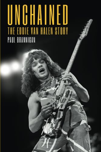 Stock image for Unchained: The Eddie Van Halen Story for sale by California Books