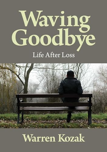 Stock image for Waving Goodbye : Life After Loss for sale by GreatBookPrices