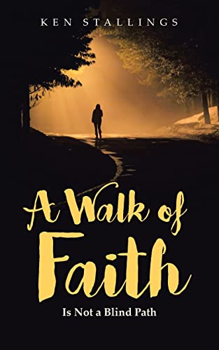 Imagen de archivo de A Walk of Faith: Is Not a Blind Path a la venta por Red's Corner LLC