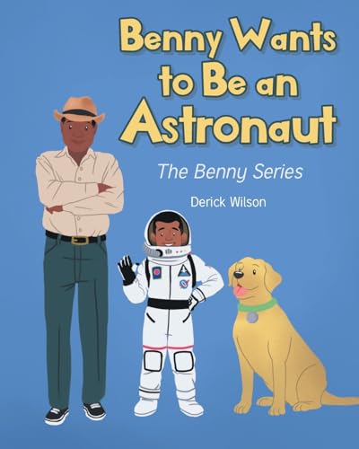 Beispielbild fr Benny Wants to Be an Astronaut zum Verkauf von California Books
