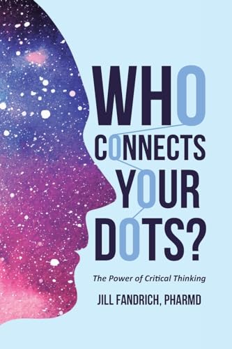 Imagen de archivo de Who Connects Your Dots?: The Power of Critical Thinking a la venta por GreatBookPrices