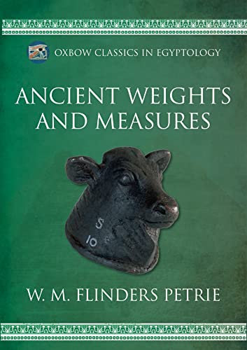 9798888570104: Ancient Weights and Measures (Oxbow Classics in Egyptology)