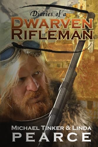 Stock image for Diaries of a Dwarven Rifleman for sale by California Books