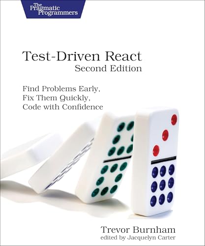 9798888650653: Test-Driven React, Second Edition: Find Problems Early, Fix Them Quickly, Code with Confidence