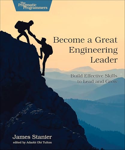 9798888650660: Become a Great Engineering Leader: Build Effective Skills to Lead and Grow