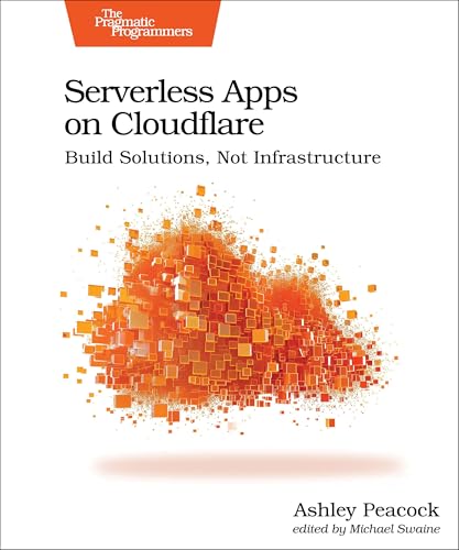 9798888650714: Serverless Apps on Cloudflare: Build Solutions, Not Infrastructure
