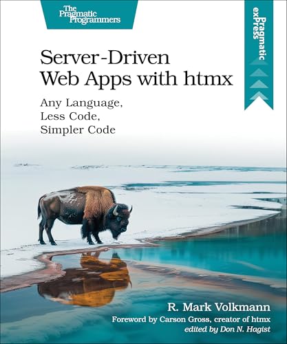 Immagine dell'editore per Server-Driven Web Apps with htmx: Any Language, Less Code, Simpler Code venduto da Ria Christie Collections