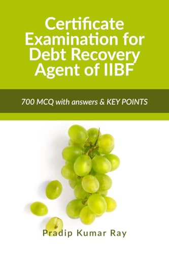 Beispielbild fr Certificate Examination for Debt Recovery Agent of IIBF: 700 MCQ with answers & KEY POINTS zum Verkauf von Ria Christie Collections