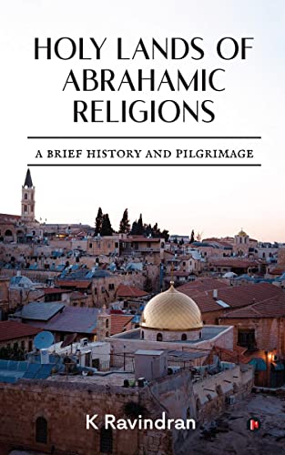 Beispielbild fr Holy Lands of Abrahamic Religions: A Brief History and Pilgrimage zum Verkauf von Chiron Media