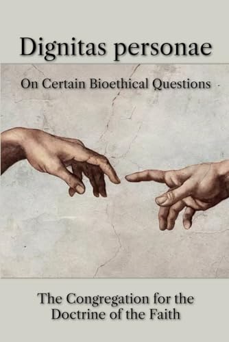 Stock image for Dignitas personae: On Certain Bioethical Questions for sale by GreatBookPricesUK