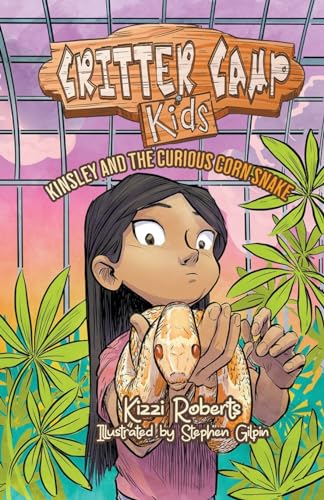 Stock image for Kinsley and the Curious Corn Snake (Critter Camp Kids) for sale by California Books