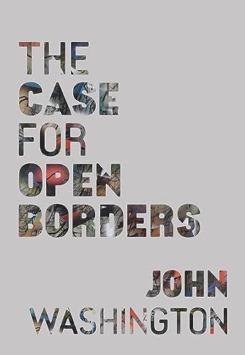 Beispielbild fr The Case for Open Borders zum Verkauf von Blackwell's