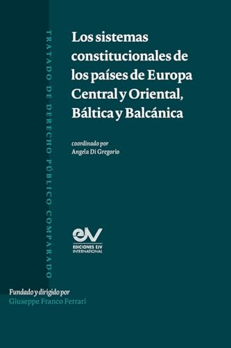 Beispielbild fr Los Sistemas Constitucionles de Los Paises de Europa Central Y Oriental, B?ltica Y Balcanica zum Verkauf von PBShop.store US