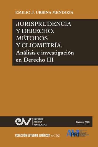 Beispielbild fr JURISPRUDENCIA Y DERECHO, M?TODO Y CLIOMETR?A. An?lisis e investigaci?n en Derecho III zum Verkauf von PBShop.store US