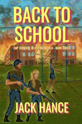 Beispielbild fr Back to School: EMP Survival in a Dying World - Book 3 zum Verkauf von medimops