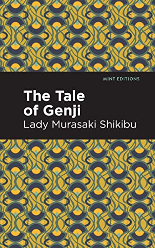 Stock image for The Tale of Genji (Mint Editions (Voices From API)) [Paperback] Shikibu, Lady Murasaki and Editions, Mint for sale by Lakeside Books