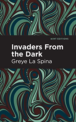 Stock image for Invaders From the Dark (Mint Editions (Horrific, Paranormal, Supernatural and Gothic Tales)) [Paperback] Spina, Greye La and Editions, Mint for sale by Lakeside Books