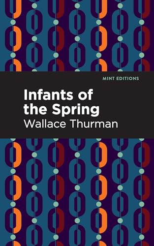 Beispielbild fr Infants of the Spring (Mint Editions (Black Narratives)) [Paperback] Thurman, Wallace and Editions, Mint zum Verkauf von Lakeside Books