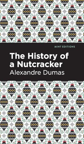 Stock image for History of a Nutcracker (Mint Editions (The Christmas Collection)) for sale by Ria Christie Collections