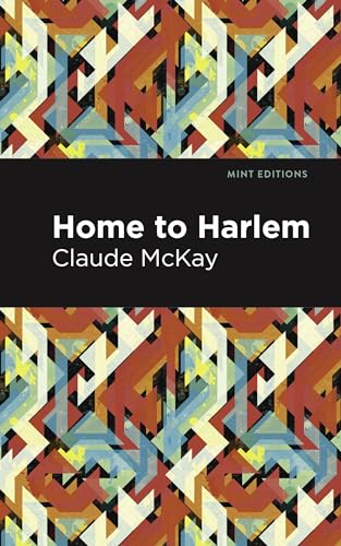 Stock image for Home to Harlem (Mint Editions (Black Narratives)) for sale by Brook Bookstore