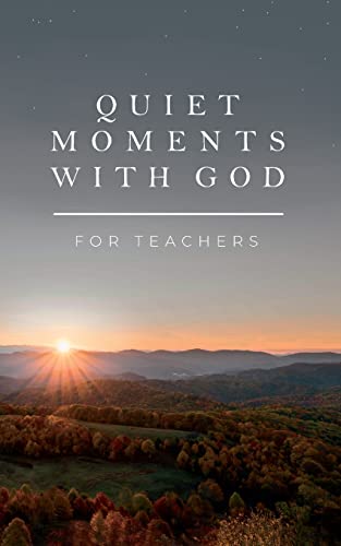 Stock image for Quiet Moments with God for Teachers for sale by PBShop.store US