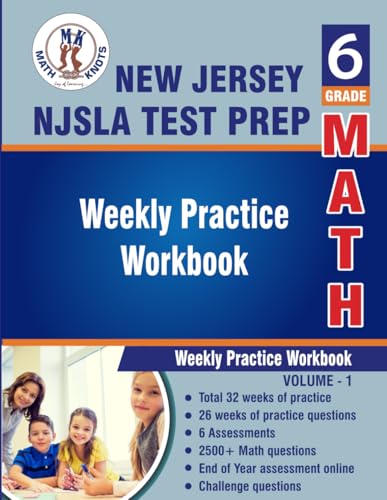 9798889030188: New Jersey Student Learning Assessments (NJSLA) Test Prep : 6th Grade Math : Weekly Practice Workbook Volume 1: Multiple Choice and Free Response | ... State ( NJSLA ) Standards by Math-Knots)