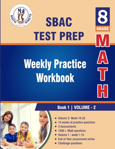 9798889031499: SBAC Test Prep : 8th Grade Math : Weekly Practice Work Book 1 Volume 2: Multiple Choice and Free Response | 1500+ Practice Questions and Solutions | ... Test (SBAC Test Preparation by Math-Knots)