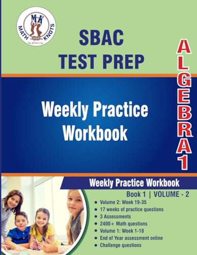 9798889031635: SBAC Assessment Test Prep : Algebra 1 Weekly Practice WorkBook Volume 2: Multiple Choice and Free Response | 2400+ Practice Questions and Solutions | Full Length Online Practice Test