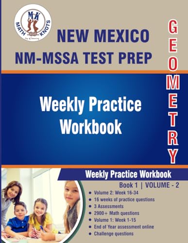 Immagine dell'editore per New Mexico State Test Prep : Geometry : Weekly Practice WorkBook Volume 2: Multiple Choice and Free Response | 2900+ Practice Questions and Solutions ... (NM-MSSA) State Test prep by Math-Knots) venduto da California Books