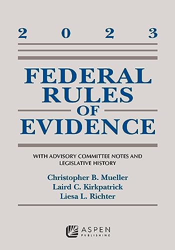9798889062240: Federal Rules of Evidence: With Advisory Committee Notes and Legislative History 2023 (Supplements)
